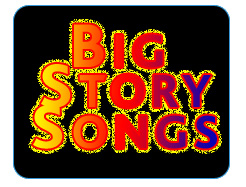 Big Story Songs